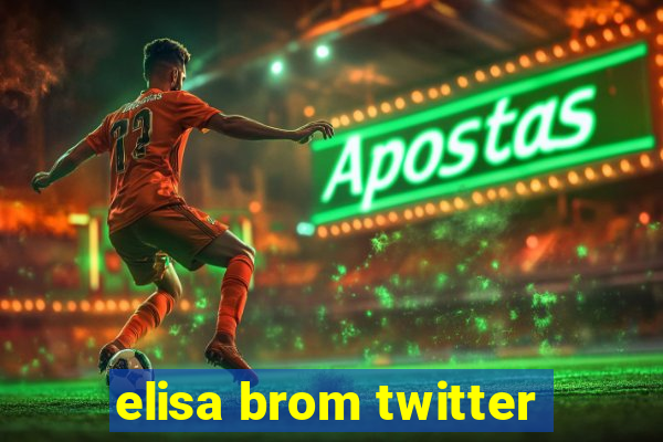 elisa brom twitter